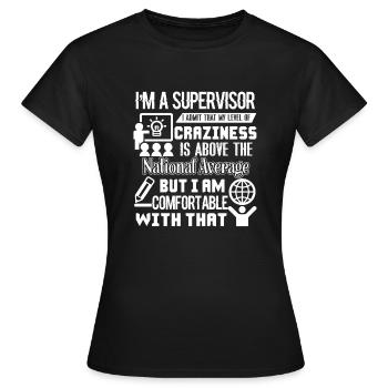 Supervisor I am A Supervisor - Women's T-Shirt - black - Front - AI Model Female 172 dark (172cm)
