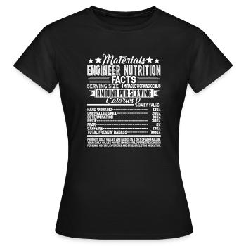 Materials Engineer Nutrition Facts - Women's T-Shirt - black - Front - AI Model Female 172 dark (172cm)