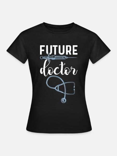 Docteur Docteur Études médicales Étudiant en médecine Docteur - T-shirt Femme - noir