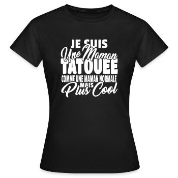 Maman tatouée mais plus cool - T-shirt Femme - noir - Devant - AI Model Female 172 dark (172cm)