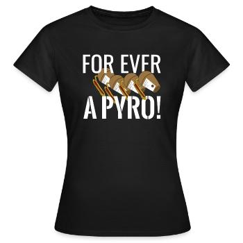 Pour toujours un pyro - T-shirt Femme - noir - Devant - AI Model Female 172 dark (172cm)