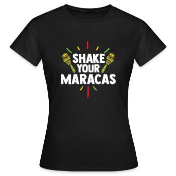 SHAKE YOUR MARACAS - Frauen T-Shirt - Schwarz - Vorne - AI Model Female 172 dark (172cm)