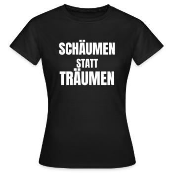 Mousser au lieu de rêver - T-shirt Femme - noir - Devant - AI Model Female 172 dark (172cm)