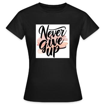 Geben Sie niemals auf - Frauen T-Shirt - Schwarz - Vorne - AI Model Female 172 dark (172cm)