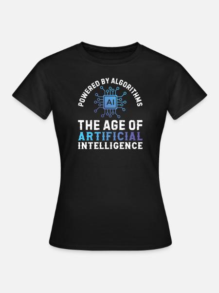 Powered by Algorithms The Age of AI - Women's T-Shirt - black