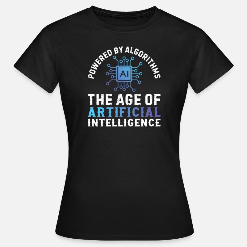 Powered by Algorithms The Age of AI - Women's T-Shirt - black