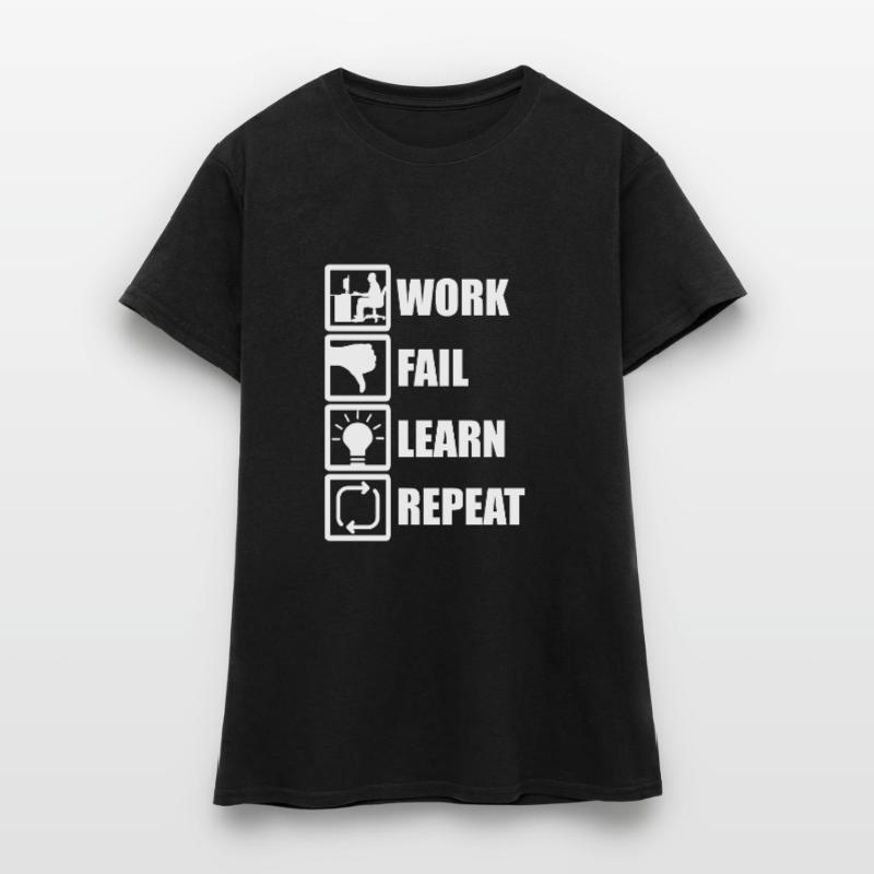 Work Fail Learn Repeat T-shirt Femme