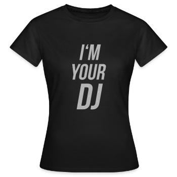 Je suis ton dj - T-shirt Femme - noir - Devant - AI Model Female 172 dark (172cm)