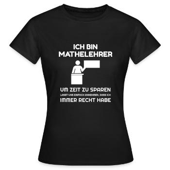 Ich bin Mathelehrer - Frauen T-Shirt - Schwarz - Vorne - AI Model Female 172 dark (172cm)