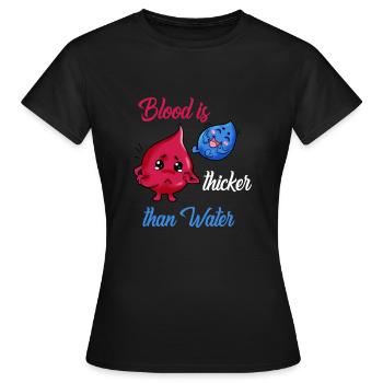 Blood is thicker than water gift family - Women's T-Shirt - black - Front - AI Model Female 172 dark (172cm)