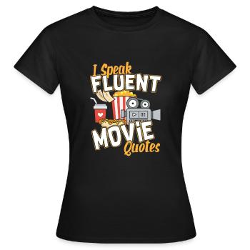 I Speak Fluent Movie Quotes Film Fan Geschenk - Frauen T-Shirt - Schwarz - Vorne - AI Model Female 172 dark (172cm)