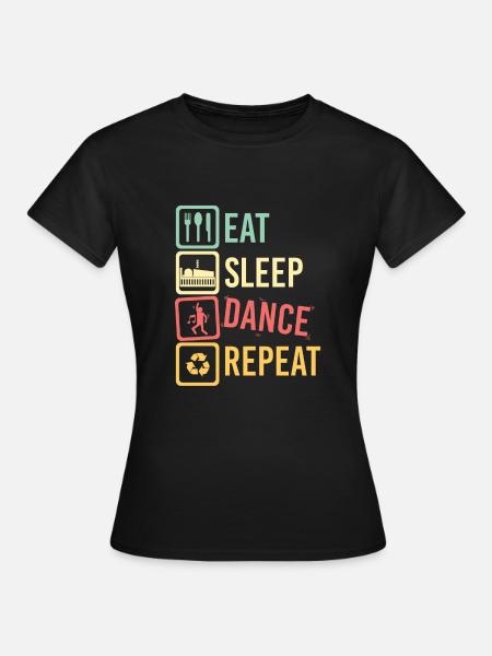 EAT SLEEP DANCE REPEAT - T-shirt Femme - noir