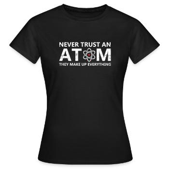 Alles ist Atom - Frauen T-Shirt - Schwarz - Vorne - AI Model Female 172 dark (172cm)