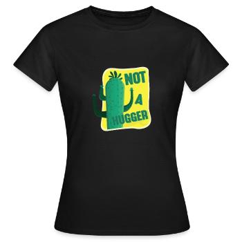 Pas un Hugger Cactus - T-shirt Femme - noir - Devant - AI Model Female 172 dark (172cm)