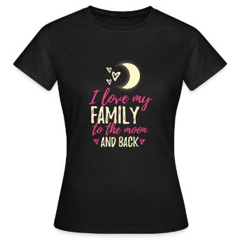 i love my family to the moon and back - Women's T-Shirt - black - Front - AI Model Female 172 dark (172cm)