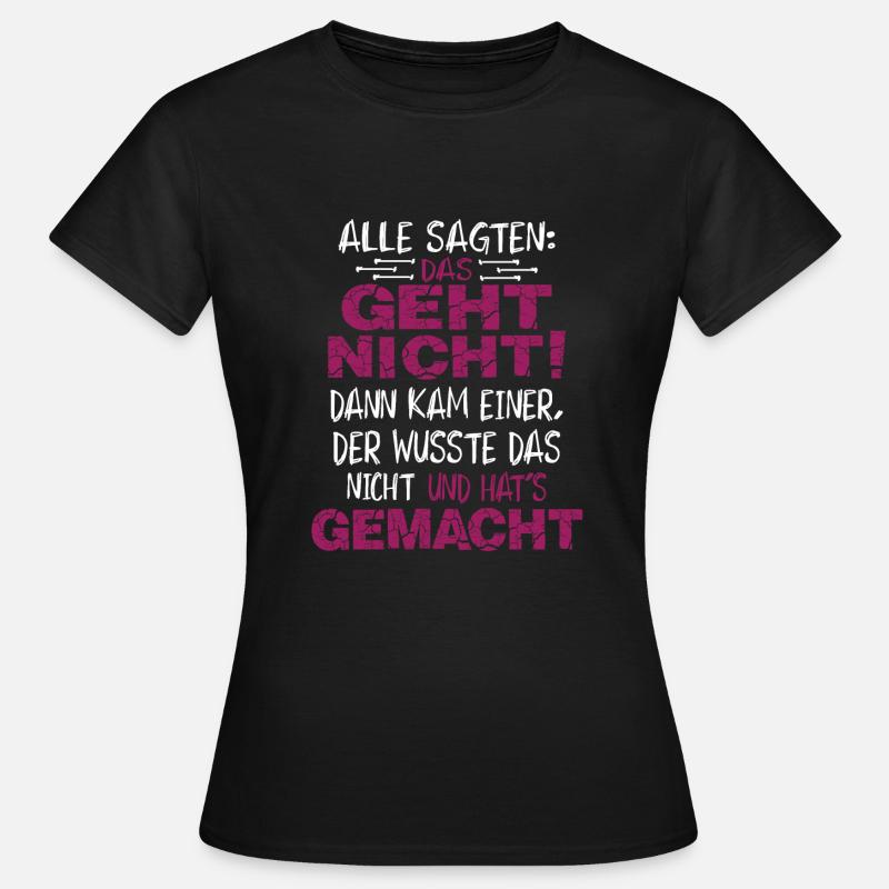 Cool saying - That doesn't work And Has it done - Women's T-Shirt - black