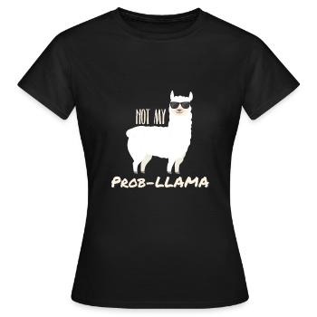 Not my PROB-LLAMA - Frauen T-Shirt - Schwarz - Vorne - AI Model Female 172 dark (172cm)