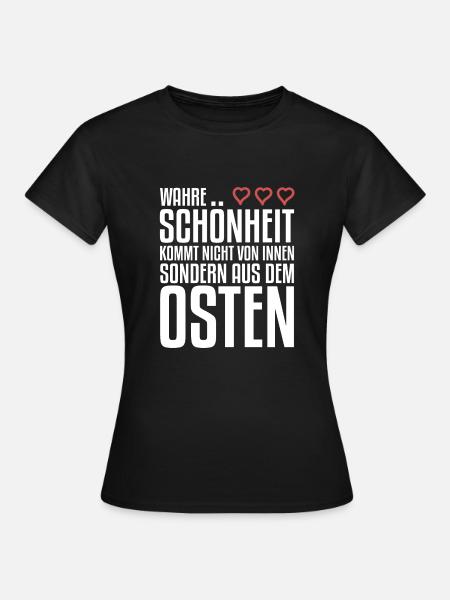 Wahre Schönheit kommt aus dem Osten | Ossi - Frauen T-Shirt - Schwarz