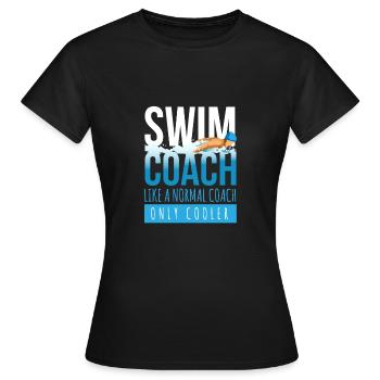 Schwimmtrainer wie ein normaler Coach nur cooler - Frauen T-Shirt - Schwarz - Vorne - AI Model Female 172 dark (172cm)