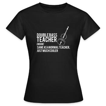Double Bass - Double Bass - Double Bassist - Instructor - Women's T-Shirt - black - Front - AI Model Female 172 dark (172cm)