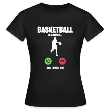 Basketball ruft an ich muss los Geschenk Anrufen - Frauen T-Shirt - Schwarz - Vorne - AI Model Female 172 dark (172cm)