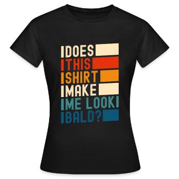Frisur Kahl Mann Haarschnitt - Frauen T-Shirt - Schwarz - Vorne - AI Model Female 172 dark (172cm)