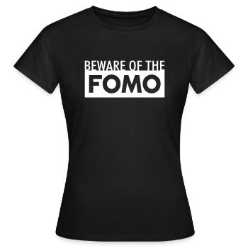 Beware of the FOMO - Women's T-Shirt - black - Front - AI Model Female 172 dark (172cm)