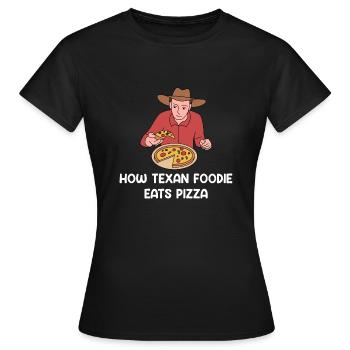 Pizza in Texas Design für stolze Texaner - Frauen T-Shirt - Schwarz - Vorne - AI Model Female 172 dark (172cm)