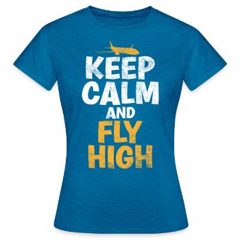 Keep Calm & Fly High Proverbe amusant du - T-shirt Femme - bleu saphir antique chiné - Devant - AI Model Female 172 dark (172cm)