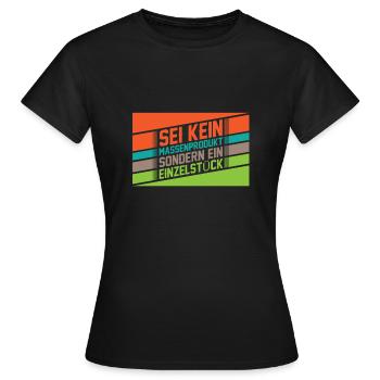 Ne soyez pas un produit de masse mais un produit unique - T-shirt Femme - noir - Devant - AI Model Female 172 dark (172cm)