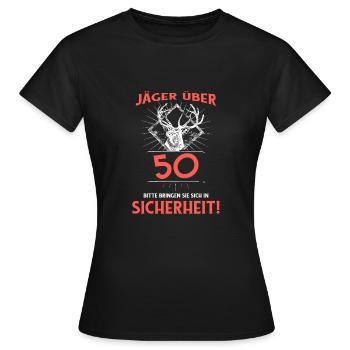 Jaeger ueber 50 bitte bringen sie sich in Sicherhe - Frauen T-Shirt - Schwarz - Vorne - AI Model Female 172 dark (172cm)