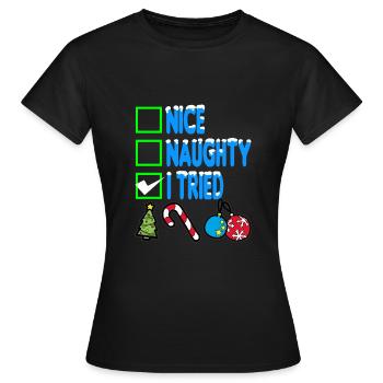 NICE NAUGHTY I TRIED - Frauen T-Shirt - Schwarz - Vorne - AI Model Female 172 dark (172cm)