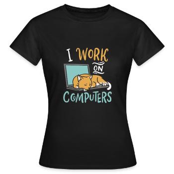 I Work on Computers Katze IT Entwickler Shirt - Frauen T-Shirt - Schwarz - Vorne - AI Model Female 172 dark (172cm)
