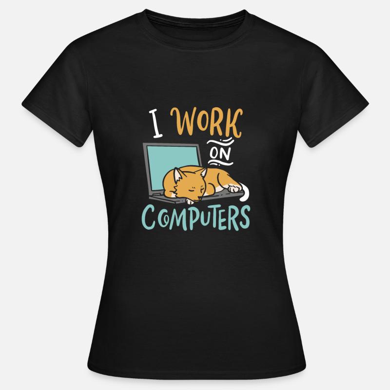 I Work on Computers Cat IT Developer Shirt - Women's T-Shirt - black