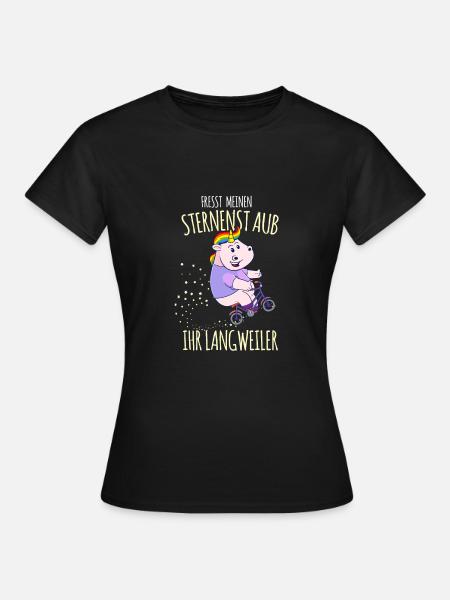Fresst Meinen Sternenstaub Ihr Langweiler - Frauen T-Shirt - Schwarz