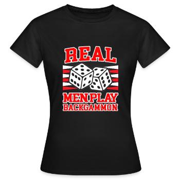 REAL MEN PLAY BACKGAMMON humour de jeu de plateau - T-shirt Femme - noir - Devant - AI Model Female 172 dark (172cm)