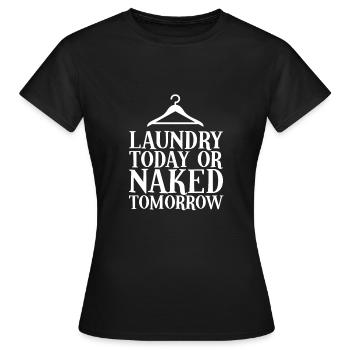 Funny laundry make a saying - Women's T-Shirt - black - Front - AI Model Female 172 dark (172cm)