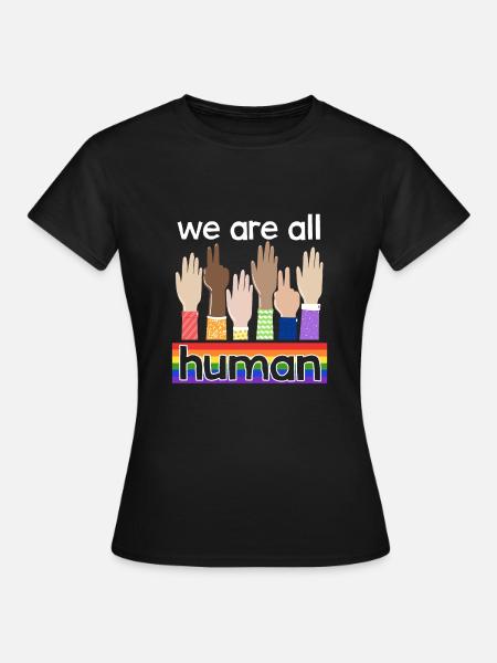 LGBTQ Nous sommes tous humains - T-shirt Femme - noir