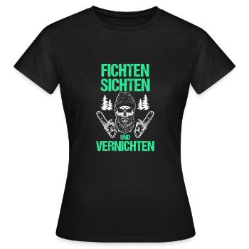 Fichten sichten und vernichten, Holzfäller, Waldar - Frauen T-Shirt - Schwarz - Vorne - AI Model Female 172 dark (172cm)