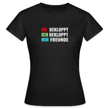 Du bekloppt Ich bekloppt Wir freunde Kommunikation - Frauen T-Shirt - Schwarz - Vorne - AI Model Female 172 dark (172cm)