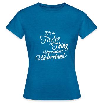 It is a taylor thing - Frauen T-Shirt - Antikblaues Saphir meliert - Vorne - AI Model Female 172 dark (172cm)