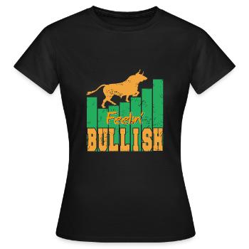 Feelin' Bullish Bullisch fühlen - Frauen T-Shirt - Schwarz - Vorne - AI Model Female 172 dark (172cm)