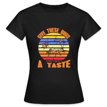 Donnez un avant-goût à ces insectes - T-shirt Femme - noir - Devant - AI Model Female 172 dark (172cm)