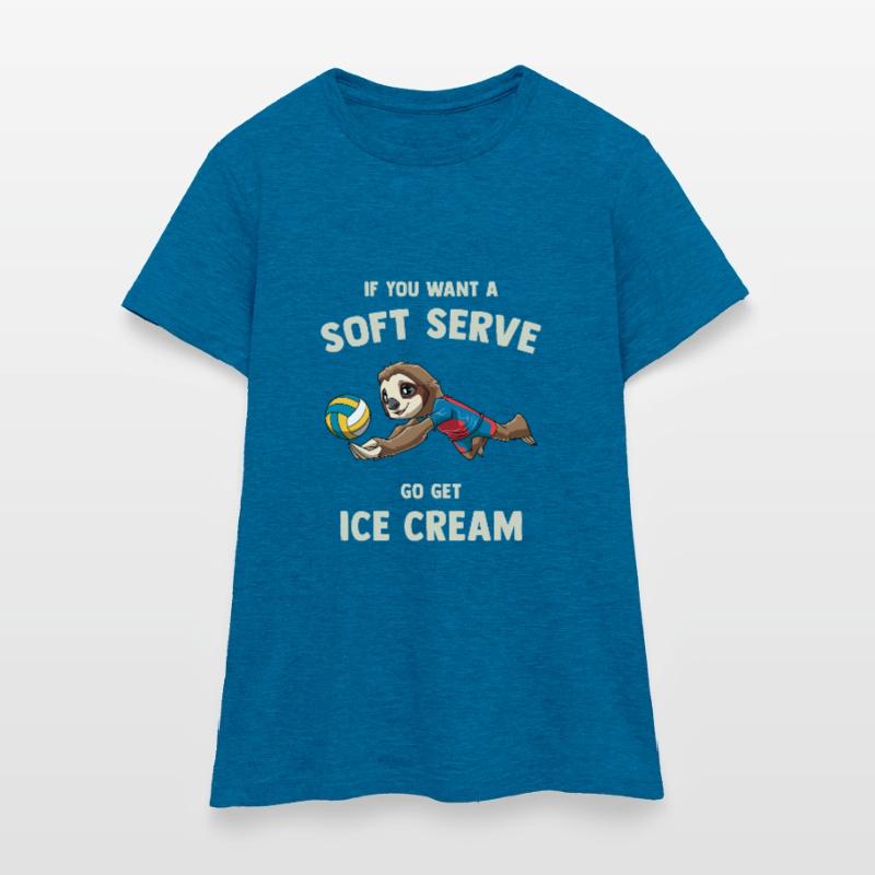 Wenn du ein Softeis willst, hol dir Eis - Frauen T-Shirt