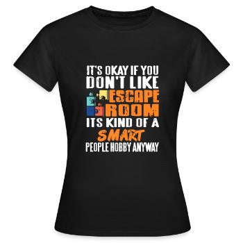 Ce n’est pas grave si vous n’aimez pas les salles d’évasion - T-shirt Femme - noir - Devant - AI Model Female 172 dark (172cm)