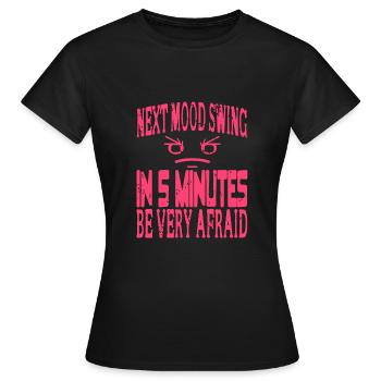 Prochain saut d’humeur dans 5 minutes - Ménopause - T-shirt Femme - noir - Devant - AI Model Female 172 dark (172cm)