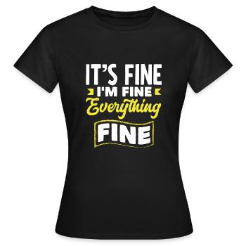 It's Fine I'm Fine Everything Is Fine for Wine - Women's T-Shirt - black - Front - AI Model Female 172 dark (172cm)