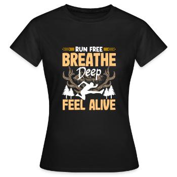 Run free feel alive - Frauen T-Shirt - Schwarz - Vorne - AI Model Female 172 dark (172cm)