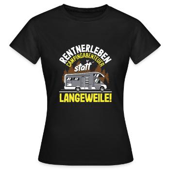 Rentnerleben - Campingabenteuer statt Langeweile - Frauen T-Shirt - Schwarz - Vorne - AI Model Female 172 dark (172cm)