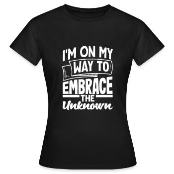 Je suis sur le point d’embrasser l’inconnu - T-shirt Femme - noir - Devant - AI Model Female 172 dark (172cm)